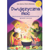 Dwujęzyczna moc. Przewodnik dla młodych odkrywców języków i kultur